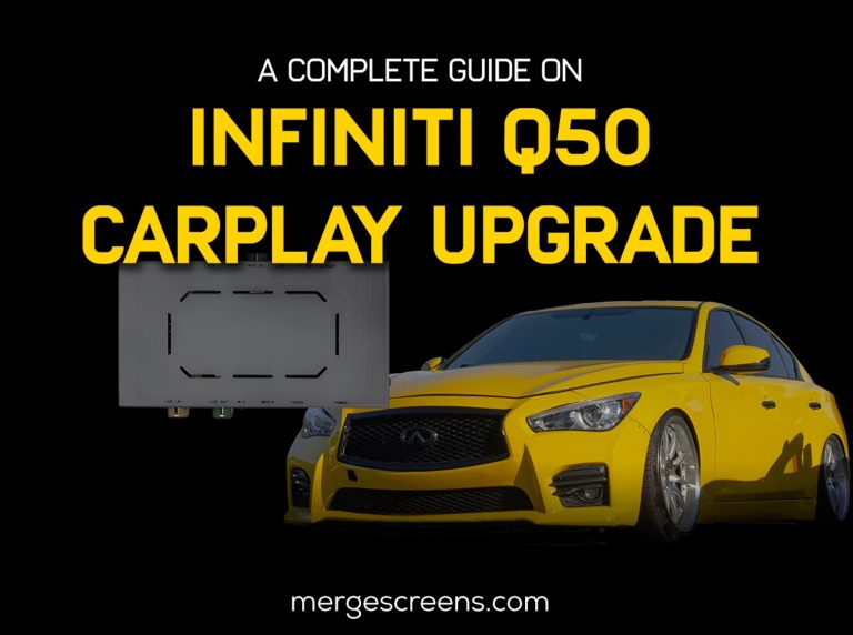 Q50 CarPlay Upgrade – A Complete Guide