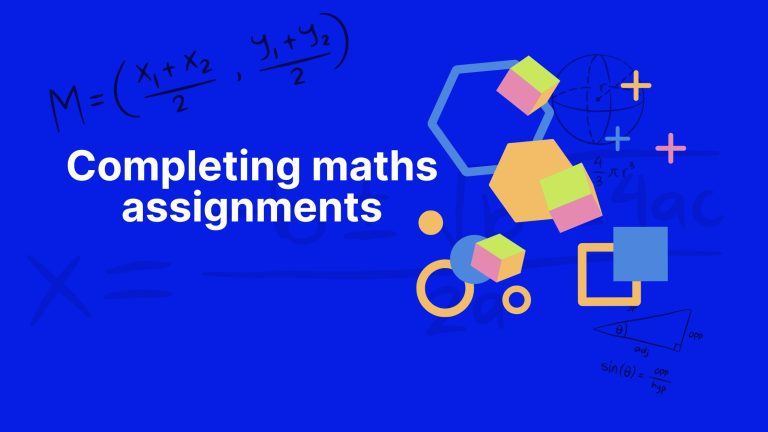 How to simplify the process of completing maths assignments