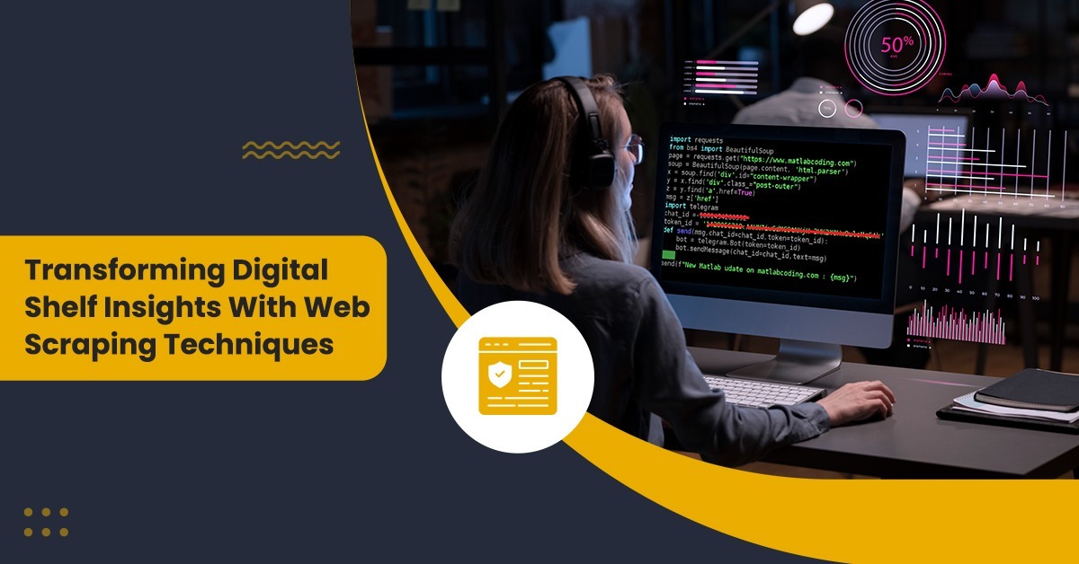 Transforming Digital Shelf Insights With Web Scraping Techniques ...